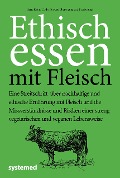 Cover-Bild zum Titel 'Ethisch Essen mit Fleisch' von 'Ulrike Gonder, Lierre Keith'