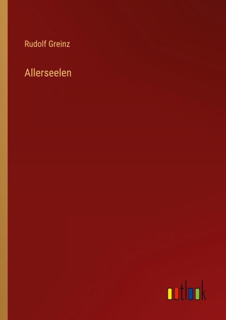 Allerseelen - Rudolf Greinz