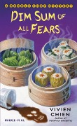 Cover-Bild zum Titel 'Dim Sum of All Fears' von 'Vivien Chien'