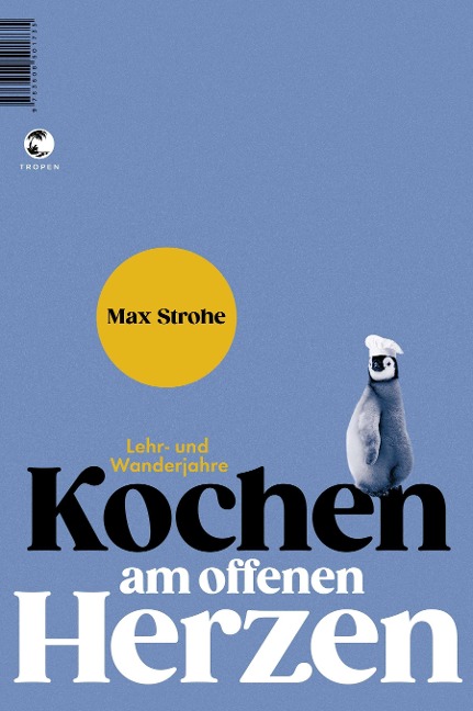 Kochen am offenen Herzen - Max Strohe