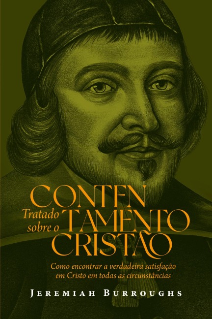 Tratado sobre o Contentamento Cristão - Jeremiah Burroughs