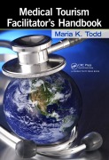 Cover-Bild zum Titel 'Medical Tourism Facilitator's Handbook' von 'Maria K. Todd'