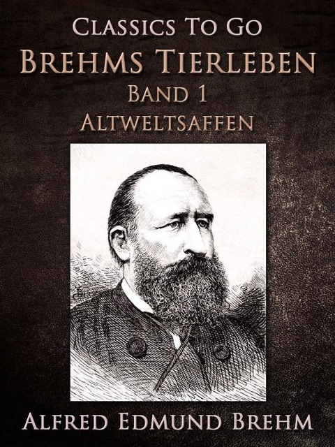 Brehms Tierleben. Band 1: Altweltsaffen - Alfred Edmund Brehm