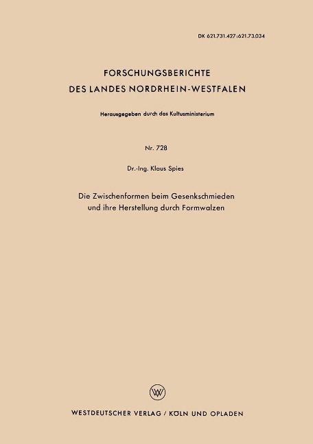 Die Zwischenformen beim Gesenkschmieden und ihre Herstellung durch Formwalzen - Klaus Spies