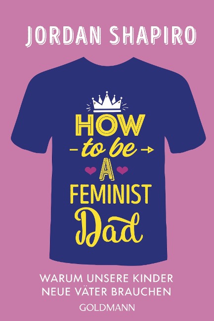 How to Be a Feminist Dad - Jordan Shapiro