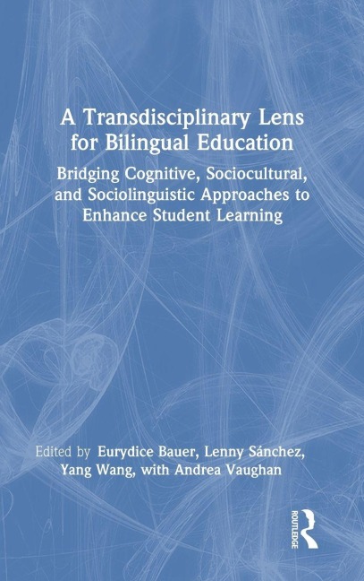 A Transdisciplinary Lens for Bilingual Education - 