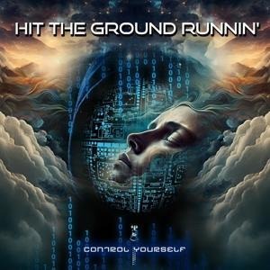 Control Yourself - Hit The Ground Runnin'