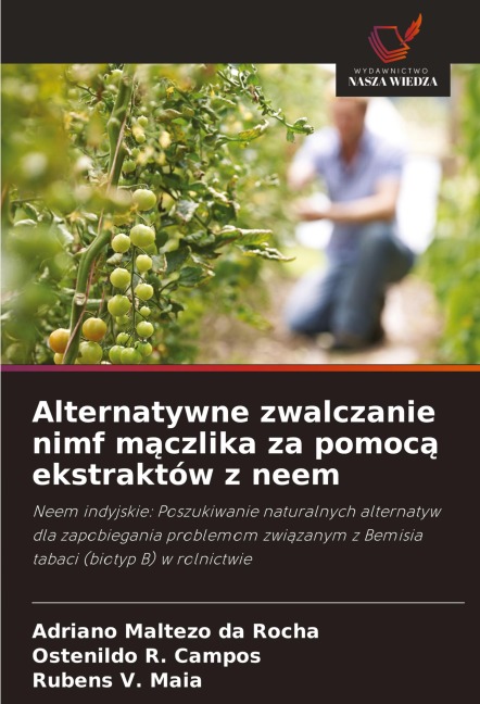 Alternatywne zwalczanie nimf m¿czlika za pomoc¿ ekstraktów z neem - Adriano Maltezo da Rocha, Ostenildo R. Campos, Rubens V. Maia