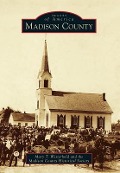 Cover-Bild zum Titel 'Madison County' von 'Mary T. Westerhold, The Madison County Historical Society'