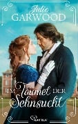 Cover-Bild zum Titel 'Im Taumel der Sehnsucht' von 'Julie Garwood'
