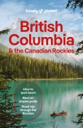 Cover-Bild zum Titel 'Lonely Planet British Columbia & the Canadian Rockies' von 'Lonely Planet'