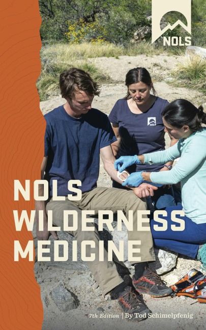 NOLS Wilderness Medicine - Tod Schimelpfenig