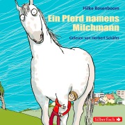 Cover-Bild zum Titel 'Ein Pferd namens Milchmann' von 'Hilke Rosenboom'