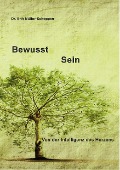 Cover-Bild zum Titel 'Bewusst Sein' von 'Erik Müller-Schoppen'