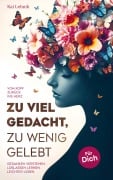Zu viel gedacht, zu wenig gelebt - Kai Lehnik