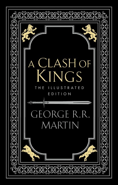 A Clash of Kings. Illustrated Edition - George R. R. Martin