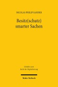 Cover-Bild zum Titel 'Besitz(schutz) smarter Sachen' von 'Nicolas Philip Sander'