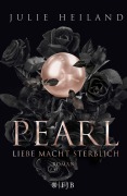 Cover-Bild zum Titel 'Pearl - Liebe macht sterblich' von 'Julie Heiland'