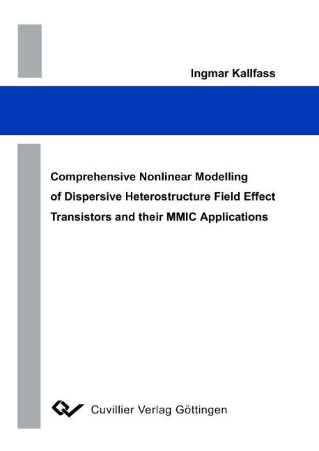 Compehensive Nonlinear Modelling of Dispersive Heterstructure Field Effect Transistors and their MMIC Applications - 