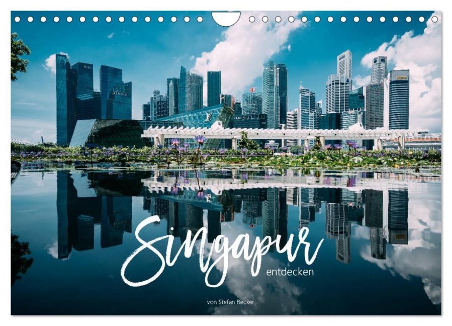 Singapur entdecken (Wandkalender 2026 DIN A4 quer), CALVENDO Monatskalender - Stefan Becker