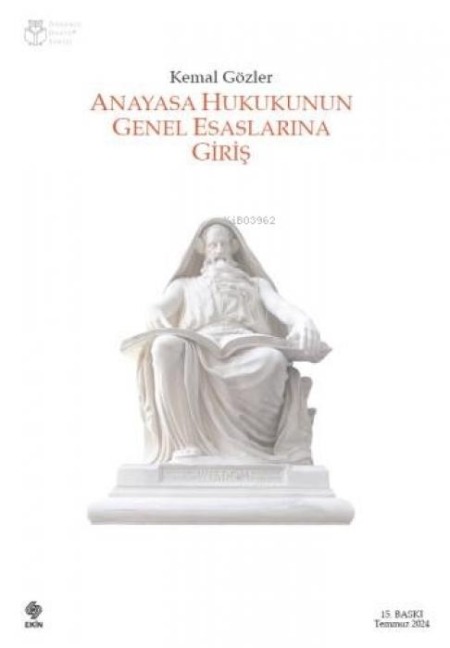 Anayasa Hukukunun Genel Esaslarina Giris - Kemal Gözler