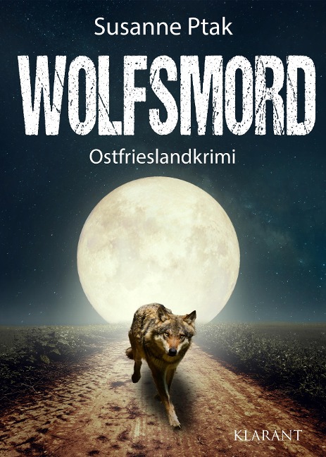 Wolfsmord. Ostfrieslandkrimi - Susanne Ptak
