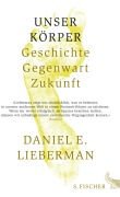 Cover-Bild zum Titel 'Unser Körper' von 'Daniel E. Lieberman'