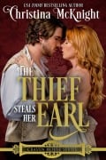 Cover-Bild zum Titel 'The Thief Steals Her Earl' von 'Christina Mcknight'
