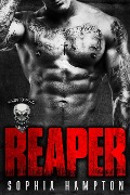 Reaper: A Bad Boy Motorcycle Club Romance (Highway Reapers MC, #1) - Sophia Hampton