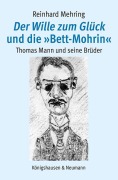 Cover-Bild zum Titel 'Der Wille zum Glück und die »Bett-Mohrin«' von 'Reinhard Mehring'