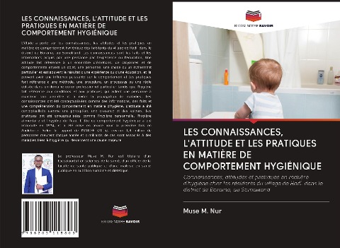 LES CONNAISSANCES, L'ATTITUDE ET LES PRATIQUES EN MATIÈRE DE COMPORTEMENT HYGIÉNIQUE - Muse M. Nur