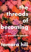 Cover-Bild zum Titel 'The Threads of Becoming' von 'Tamara Hill'