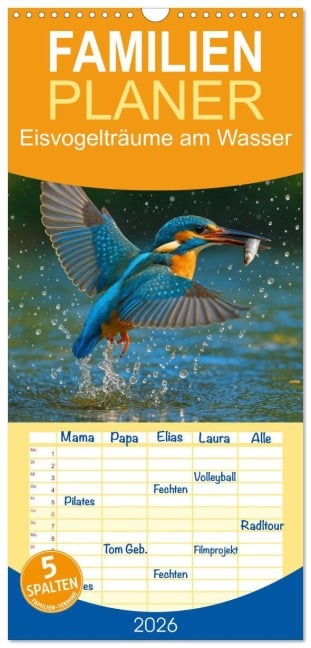 Familienplaner 2026 - Eisvogelträume am Wasser mit 5 Spalten (Wandkalender, 21 x 45 cm) CALVENDO - Kerstin Waurick