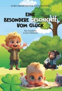 Cover-Bild zum Titel 'EINE BESONDERE GESCHICHTE VOM GLÜCK' von 'Doris Grumptmann'