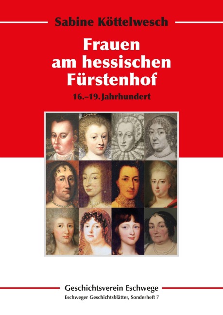 Die Frauen am hessischen Fürstenhof - Sabine Köttelwesch