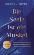 Cover-Bild zum Titel 'Die Seele ist ein Muskel' von 'Michael Kopper'