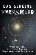 Cover-Bild zum Titel 'Das geheime Flensburg' von 'Hannah Schröder'