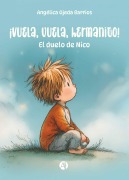 Cover-Bild zum Titel '¡Vuela, vuela, hermanito!' von 'Angélica Ojeda Barrios'