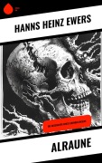 Cover-Bild zum Titel 'Alraune' von 'Hanns Heinz Ewers'