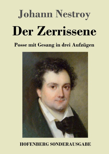 Der Zerrissene - Johann Nestroy