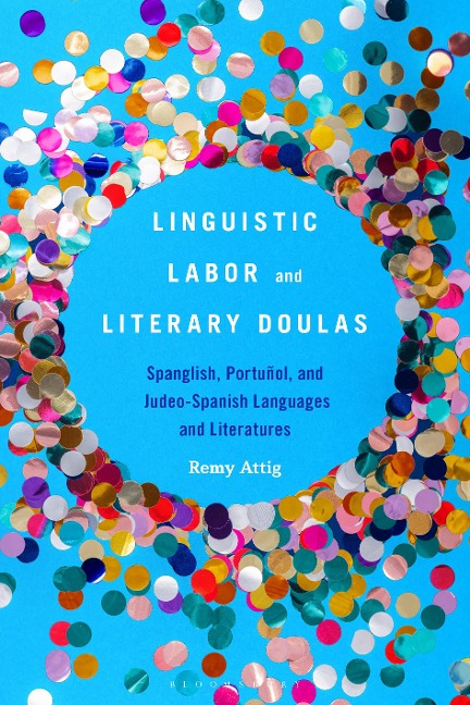 Linguistic Labor and Literary Doulas - Remy Attig