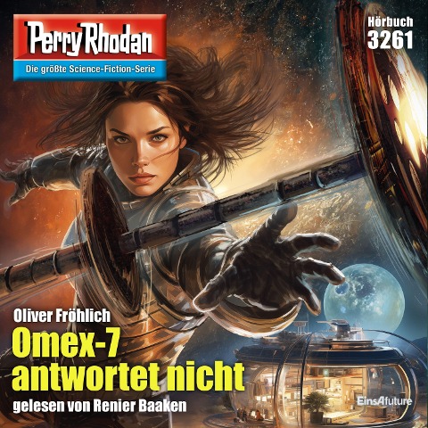 Perry Rhodan 3261: Omex-7 antwortet nicht - Oliver Fröhlich
