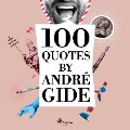 100 Quotes by André Gide - André Gide