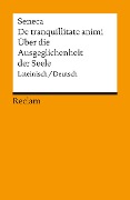 Cover-Bild zum Titel 'Über die Ausgeglichenheit der Seele / De tranquillitate animi' von 'Seneca'