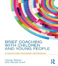 Cover-Bild zum Titel 'Brief Coaching with Children and Young People' von 'Harvey Ratner, Denise Yusuf'
