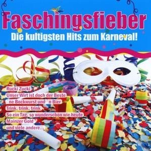 Faschingsfieber-Die kultigsten Hits zum Karneval ! - Various
