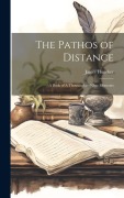 Cover-Bild zum Titel 'The Pathos of Distance: A Book of A Thousand and One Moments' von 'James Huneker'