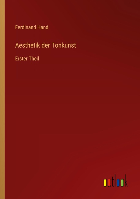 Aesthetik der Tonkunst - Ferdinand Hand