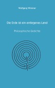 Cover-Bild zum Titel 'Die Erde ist ein entlegenes Land' von 'Wolfgang Wimmer'