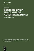 Boetii de Dacia tractatus De aeternitate mundi - Boethius